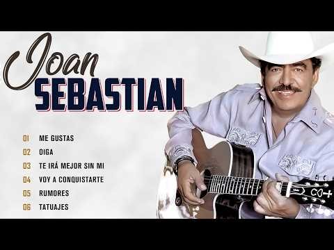 Joan Sebastian 50 Grandes Éxitos Mix 🔥 Sus Mejores Canciones - Álbum Completo