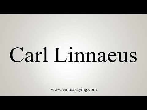 How To Say Carl Linnaeus