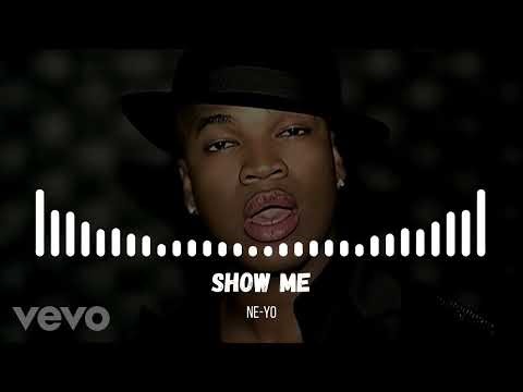 Ne Yo - Show Me