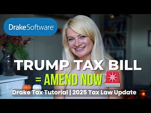 How to File an Amended Tax Return in Drake Tax Software (Trump Tax Bill Update 2025)