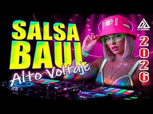 💥 SALSA BAÚL MATADORA ★MIX DE SALSA BAUL 2026★ LO MEJOR DE LA SALSA BAÚL 🔥 ‪@DjDarrelElapoderado‬ ✔