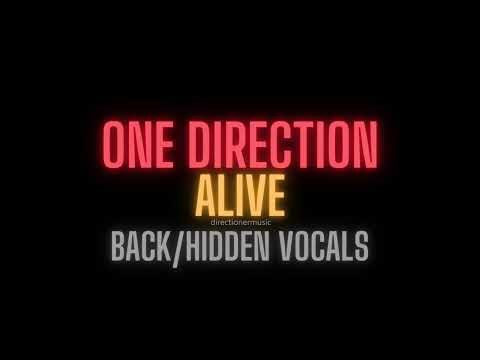 One Direction- Alive (Back/Hidden Vocals)