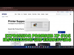 Epson Expression Premium XP 6105 Installation und Einrichtung | Tutorial