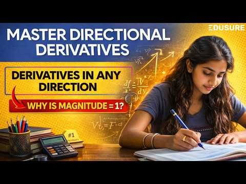 Directional Derivatives & Gradient | Multivariable Calculus