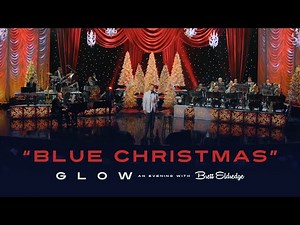 Brett Eldredge - Blue Christmas (Glow, An Evening with Brett Eldredge)