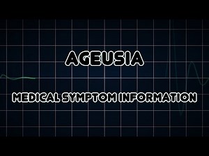 Ageusia (Medical Symptom)