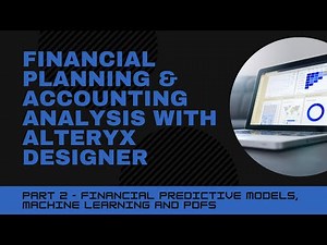 Financial Predictive Models, Machine Learning and PDFs - FP&A Analysis with Alteryx Designer Part 2