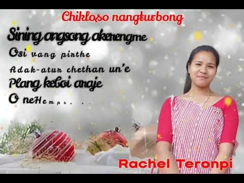Chikloso Nangtur Bong / Karaoke / Singer Rachel Teronpi / Lyrics &Tune Monison Teron
