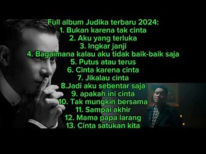 JUDIKA FULL ALBUM TERBARU 2024 -ALBUM LAGU JUDIKA TERPOPULER TERBARU 202 | VIDEO KLIP TERBARU JUDIKA