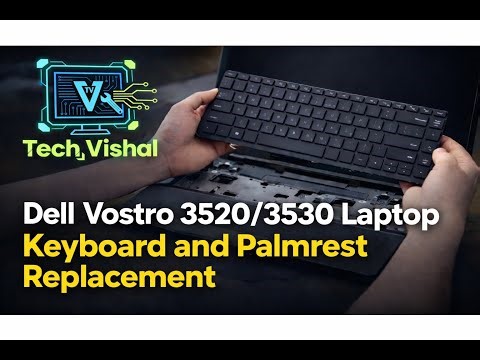 🔥Dell Vostro 3520 & 3530 Keyboard & PalmRest Change | Step-by-Step Repair Guide in 10 Min! | Hindi🔥
