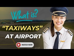 Airport Taxiways Explained: How Taxiways Keep Airports Running Smoothly? A Guide to Taxiways.