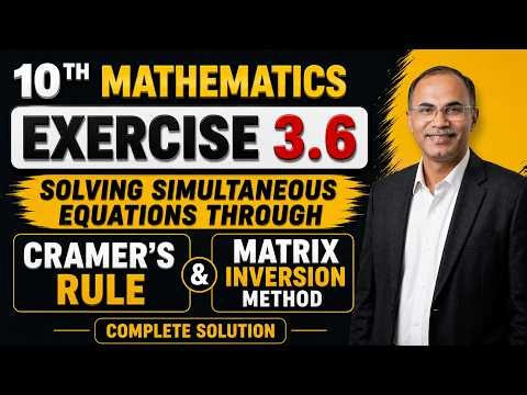 Class 10 Maths Chapter 3 Exercise 3.6 Full Solution | Matrix Inversion & Cramer's Rule
