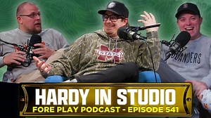 ‘World’s Most Famous Golf Courses?’ Featuring Hardy - Fore Play Episode 541