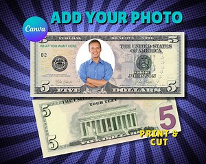 Five Dollar Bill Template, Personalized Dollar Bill Template, Picture on Dollar, Custom Dollar Bill, Editable Dollar Bill,your Face on Money - Etsy