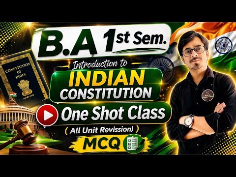 B.A 1st Sem. One Shot Class || Introduction to Indian Constitution || All Unit Revision MCQ ||