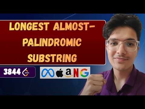 Longest Almost-Palindromic Substring | LeetCode 3844 | Modified Expand Around Center