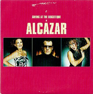 Alcazar - Crying At The Discoteque