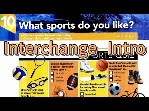 What sports do you like? - Interchange Intro 5th Edition Unit 10