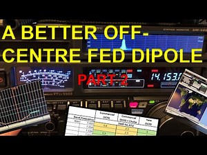 A Better Off-Centre Fed Dipole - Part 2