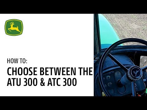 How to Choose Between the ATU 300 & ATC 300 | John Deere