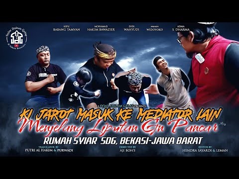 Ki Jarot Masuk Ke Mediator Lain | Menjelang Liputan Gunung Pancar Bogor | Syiar Dalam Gelap