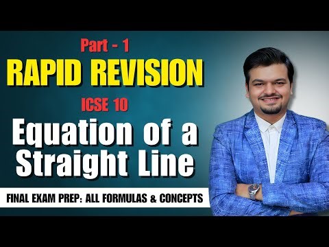 Equation of a Straight Line Part-1 | Class 10 ICSE | One Shot Revision in 12 mins | Guaranteed Marks