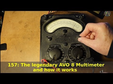 157 - The legendary AVO 8 Multimeter and how it works