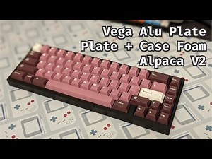 Vega with Aluminum Plate, Alpaca V2 Linear Switches Typing Sound