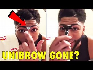 Anthony Davis SHAVES His Trademark UNIBROW Off!