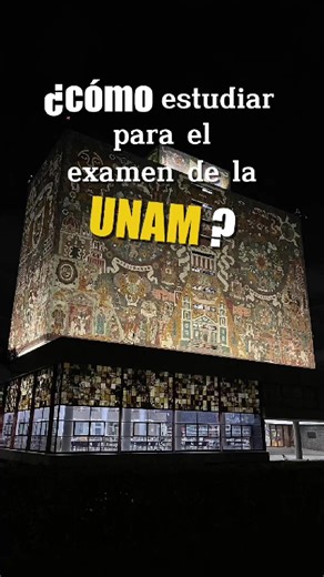 Cómo estudiar para el examen de admisión UNAM