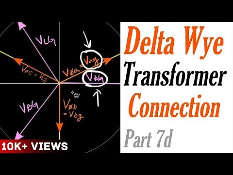 Introduction to the Delta Wye Transformer Connection Part 7d: DAC and Dyn11 designation