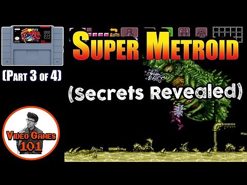 Super Metroid Walkthrough | Part 3 of 4 | Video Games 101
