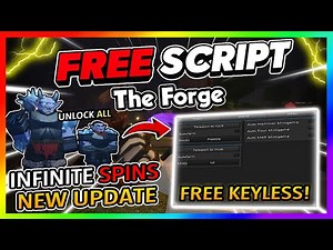 The Forge Script *NO KEY* - NEW UPDATE, INSTANT FORGE, DUPE, MAX LEVELS, AUTOFARM + More!
