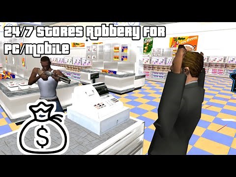 GTA SA PC: 24/7 Stores Robbery (PC/Mobile) [Mod Showcase]