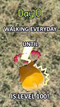 Walking Until My Partner Pikachu is Level 100 - Day 0