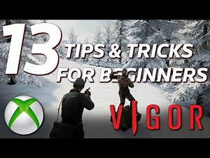 VIGOR Xbox One - 13 TIPS And TRICKS For Beginners!!