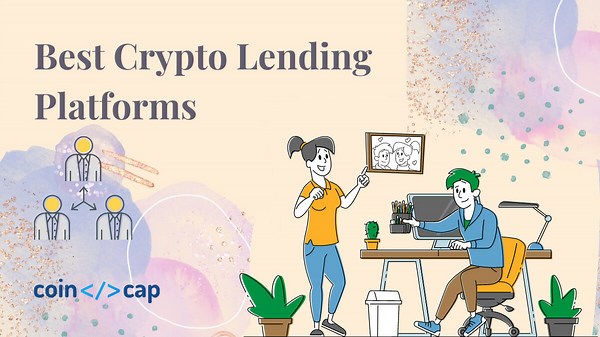 8 Best Crypto Lending Platforms 2026 - CoinCodeCap