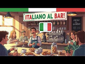 Impara l’Italiano Facile: Come Ordinare al Bar ☕Ascolto Italiano Dialogo