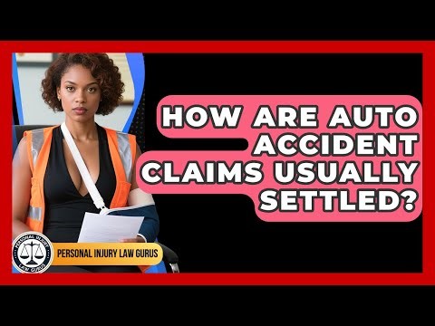 How Are Auto Accident Claims Usually Settled? - Personal Injury Law Gurus