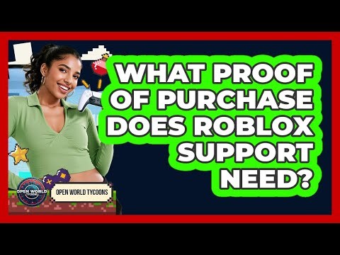What Proof Of Purchase Does Roblox Support Need?