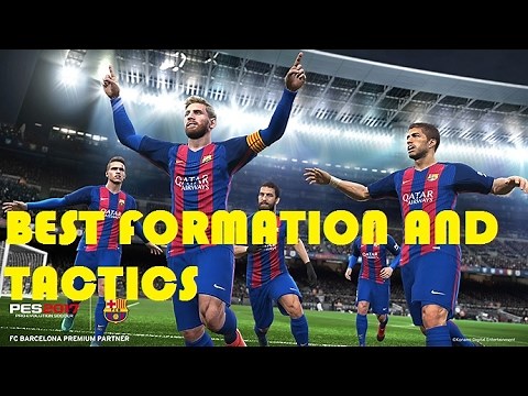 Pro Evolution Soccer 2017 Best Formation and Tactics - For All Teams