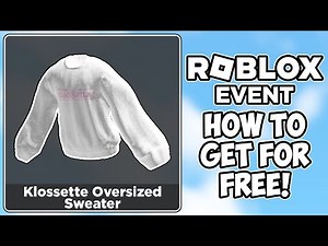[EVENT] How to get the KLOSSETTE OVERSIZED SWEATER in FASHION KLOSSETTE | Roblox