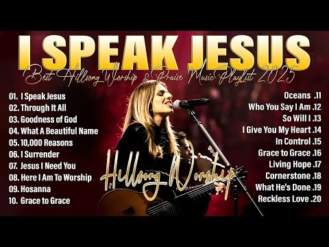 I Speak Jesus 🙏 Experience the Power of Worship with Hillsong Worship’s Greatest Hits 2026 #27
