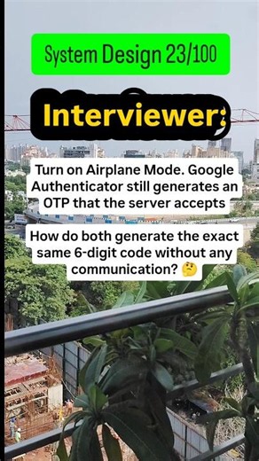 (System Design 23/100) Turn on Airplane Mode. Google Authenticator still generates an OTP