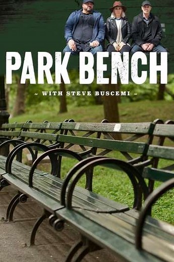 Park Bench with Steve Buscemi (2014-2015) - TV Show