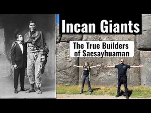 Incan Giants - The True Builders of Sacsayhuaman Peru