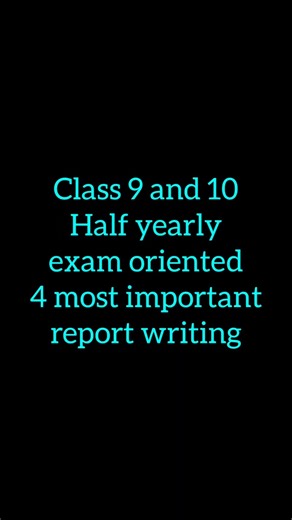 4 most important Report Writing | Class 9 & 10 English Exam Preparation #sebaboard #halfyearlyexams