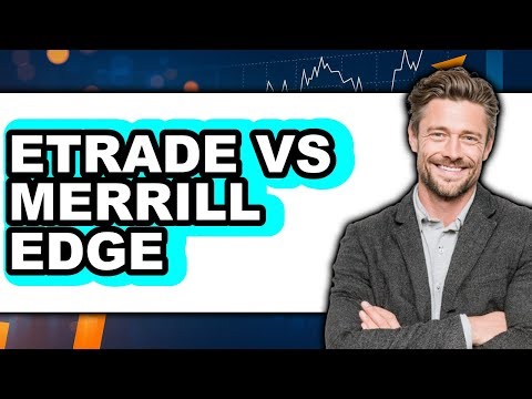 ETrade vs Merrill Edge: Which is Better?