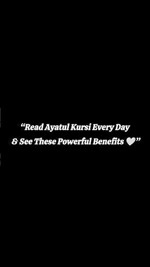 “Read Ayatul Kursi Every Day & See These Powerful Benefits 🤍”