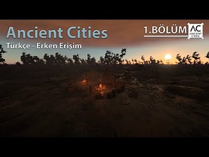 Ancient Cities I Türkçe - Erken Erişim I 1.Bölüm